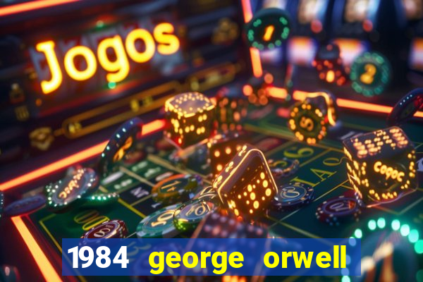 1984 george orwell pdf companhia das letras